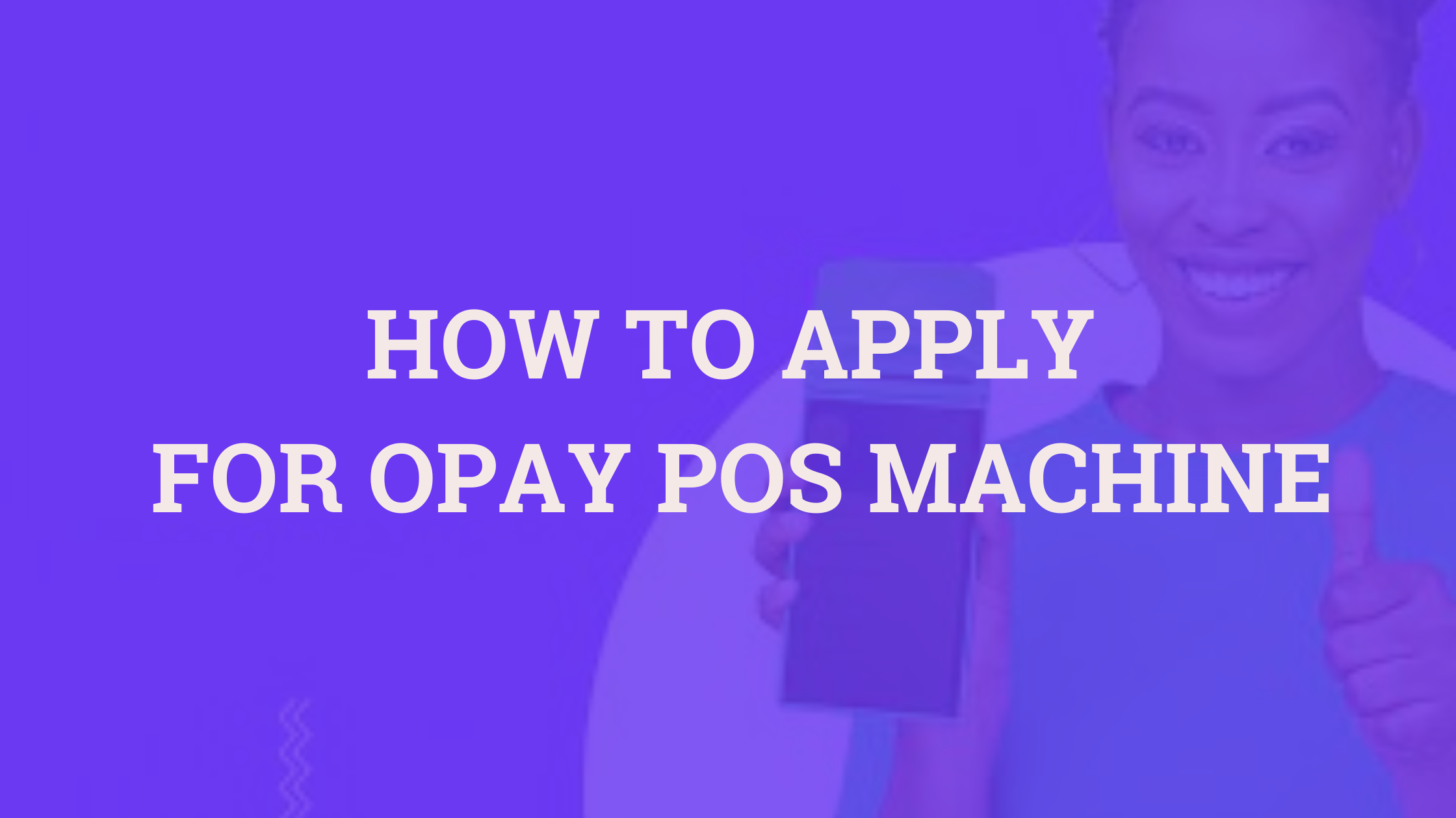 How to apply for Opay POS machine