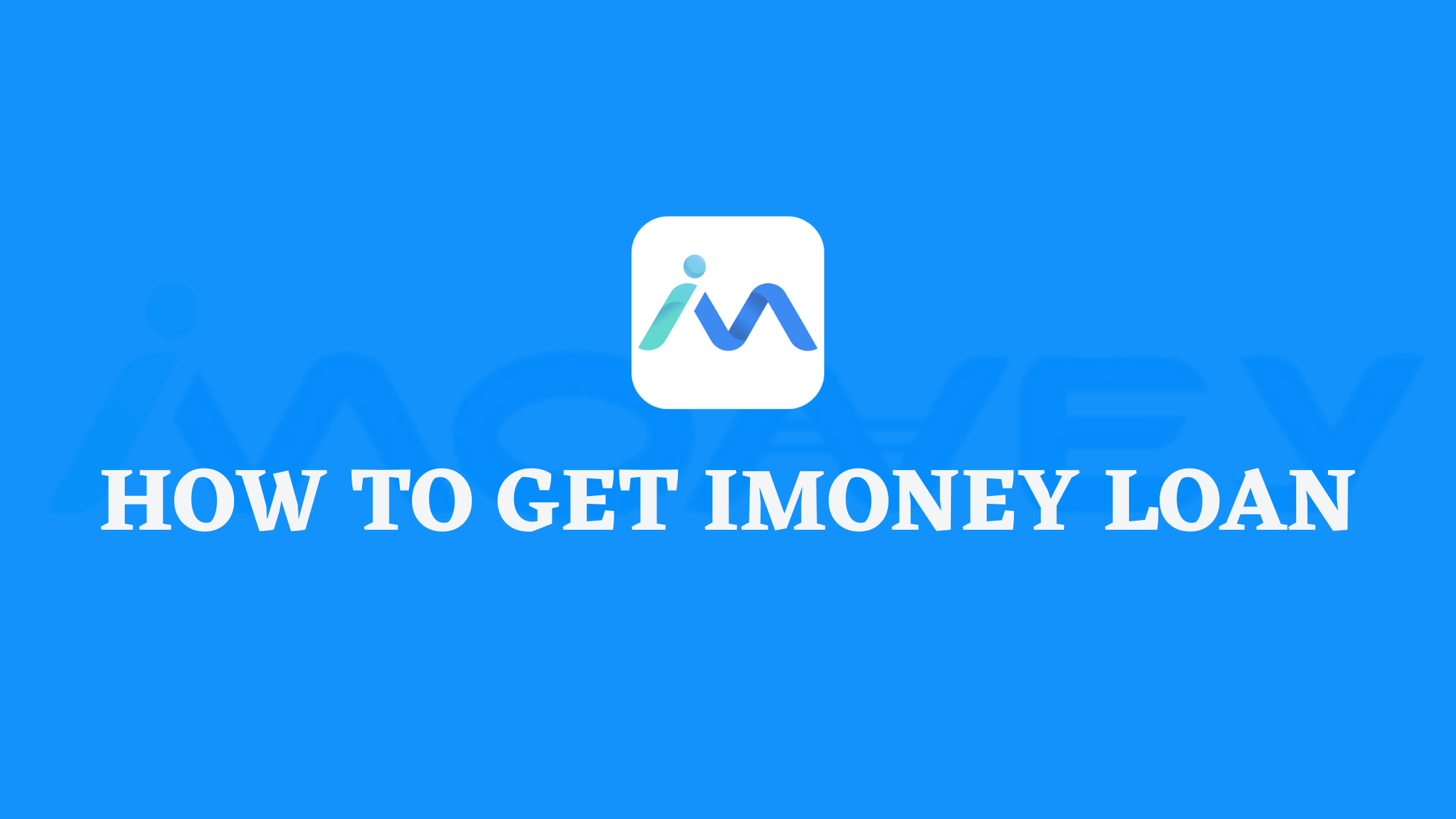 How to get iMoney loan