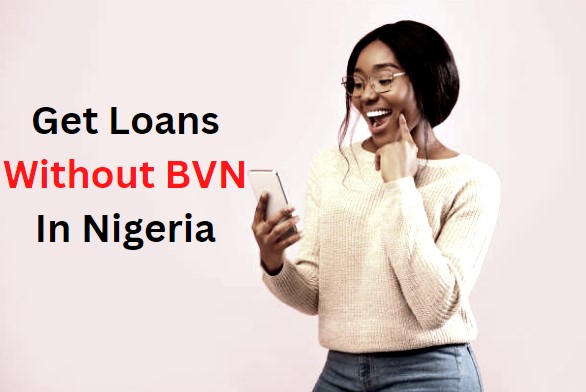 Loan Apps Without BVN In Nigeria