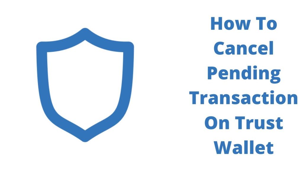 How to Cancel Pending Transaction on Trust Wallet in 2023