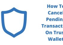 How to Cancel Pending Transaction on Trust Wallet in 2023