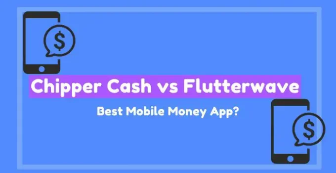 Flutterwave VS Chipper Cash