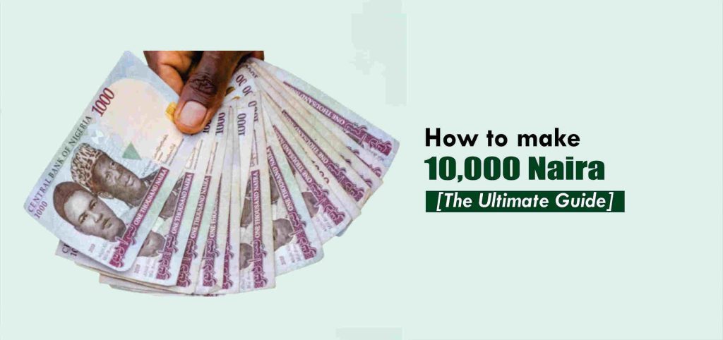 How To Make 10k Daily in Nigeria?