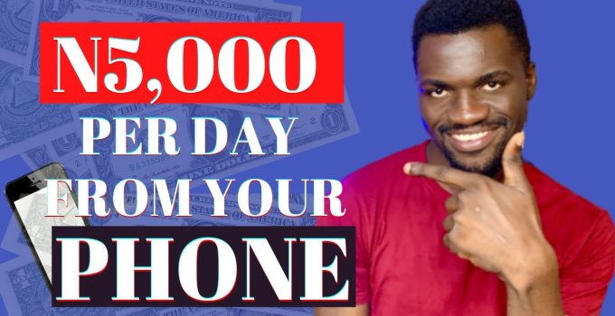 How To Make 1k to 5k Daily in Nigeria?