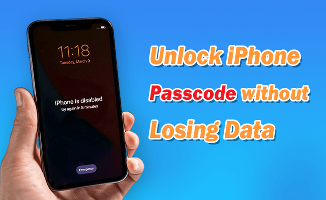How To Unlock iPhone Without Erasing Data If Passcode Is Forgotten